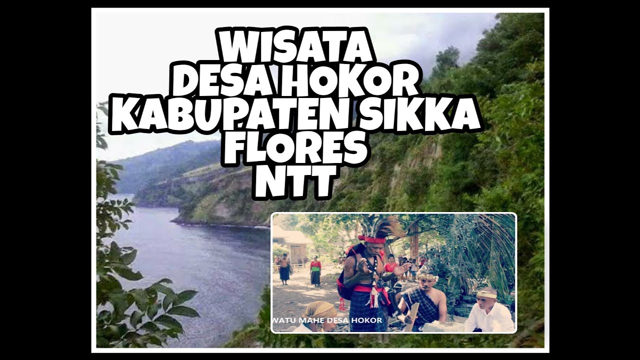 Potensi Wisata Desa Hokor di Wilayah NTT yang Khas dan Menarik
