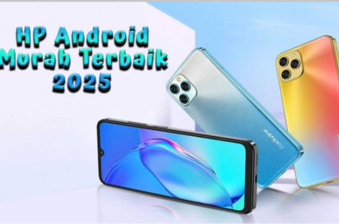 Daftar HP Terbaik dan Murah Mei 2025: Performa Oke, Harga Ramah di Kantong