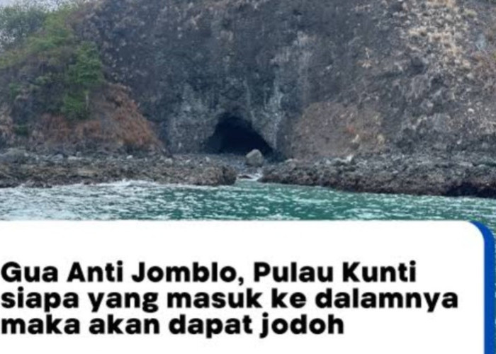Mitos Goa Purba di Pulau Kunti dan Mitos Anti Jomblo