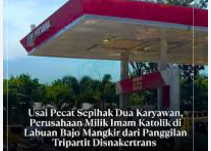 Pecat Karyawan Seenaknya, Perusahaan Milik Imam Katolik di Labuan Bajo, Korban Tuntut Ratusan Juta