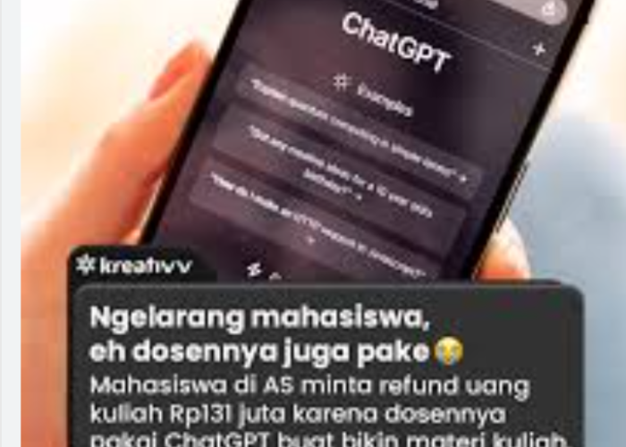 Beri Materi Kuliah dengan ChatGPT, Mahasiswi minta Uang Kuliah Kembali