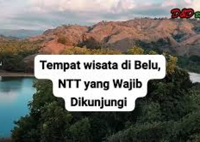 Wisata di Belu NTT yang Wajib Dikunjungi