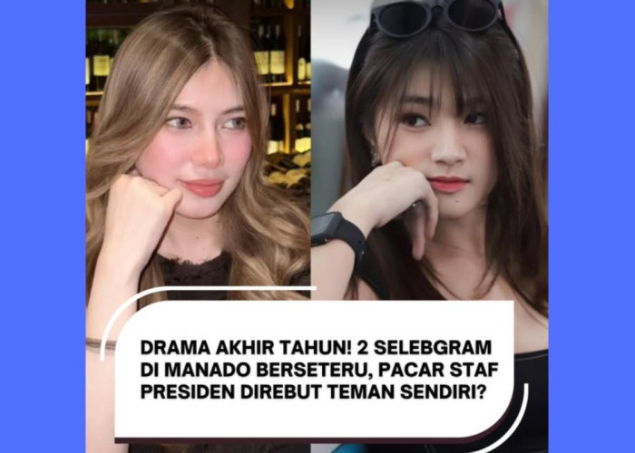 Drama Akhir Tahun, Warnanya Selebgram Rebutan Pria